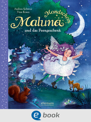 cover image of Maluna Mondschein und das Feengeschenk